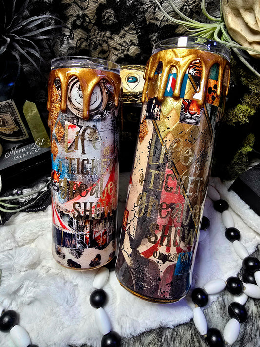 "Life is a ticket to the greatest show on earth" Circus cups