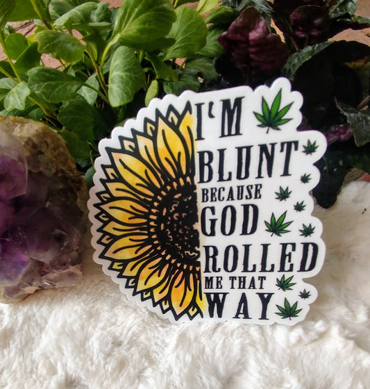 I'm Blunt Sunflower sticker