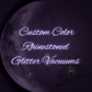 (Pre Order) Custom Color Eva Glitter vacuum